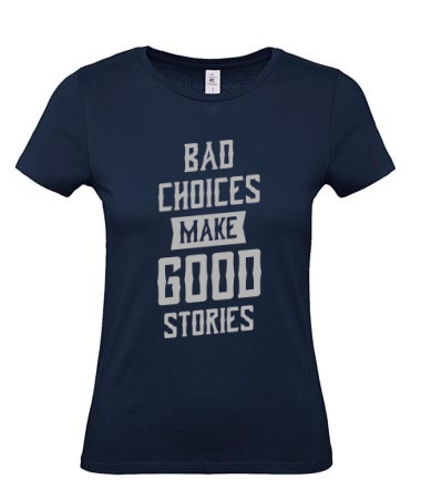 Bad choices