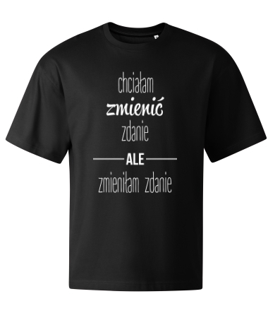 Chciałam zmienić zdanie