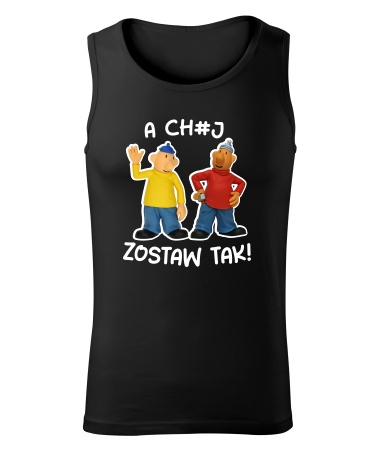 A ch#j zostaw tak!